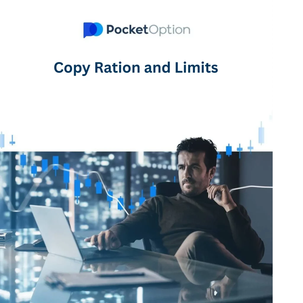 Copy ratio and limits on Pocket Option.
